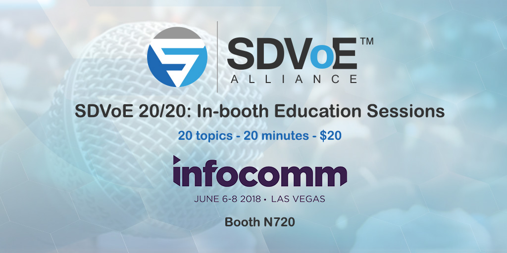 20-Minute SDVoE Training Sessions Offered at InfoComm 2018