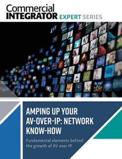 Amping Up Your AV-Over-IP: Network Know-How