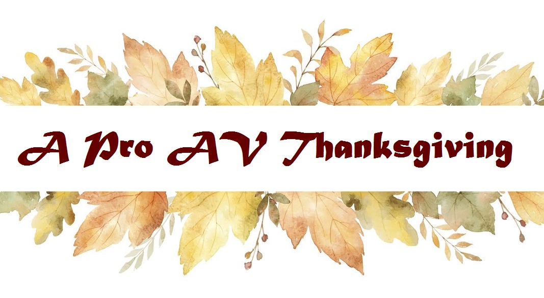 Pro AV Industry Thanksgiving 2018