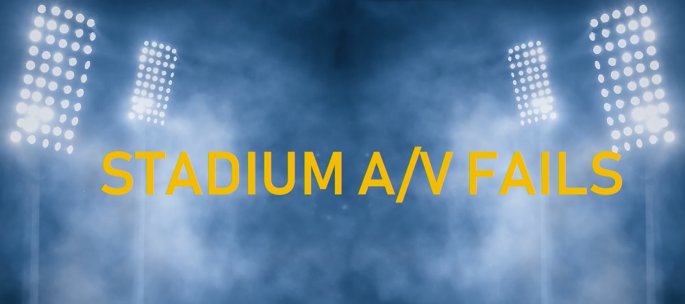 stadium tech fails, stadium technology, arena tech, arena technology
