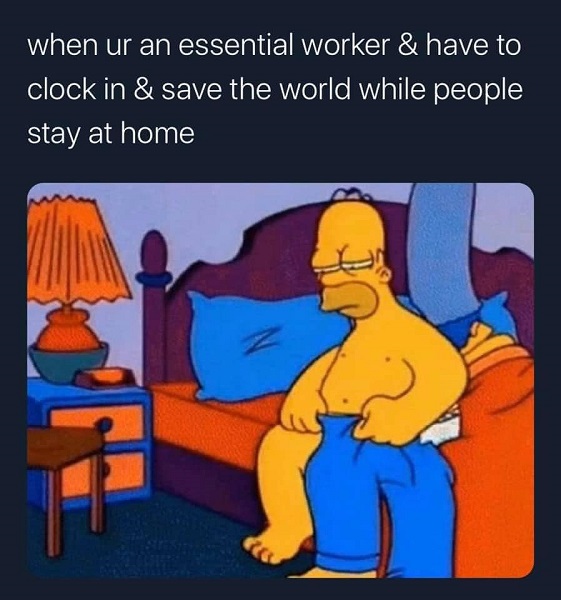 Memes That Dig at the Ironies of Being an Essential Worker, slide 4
