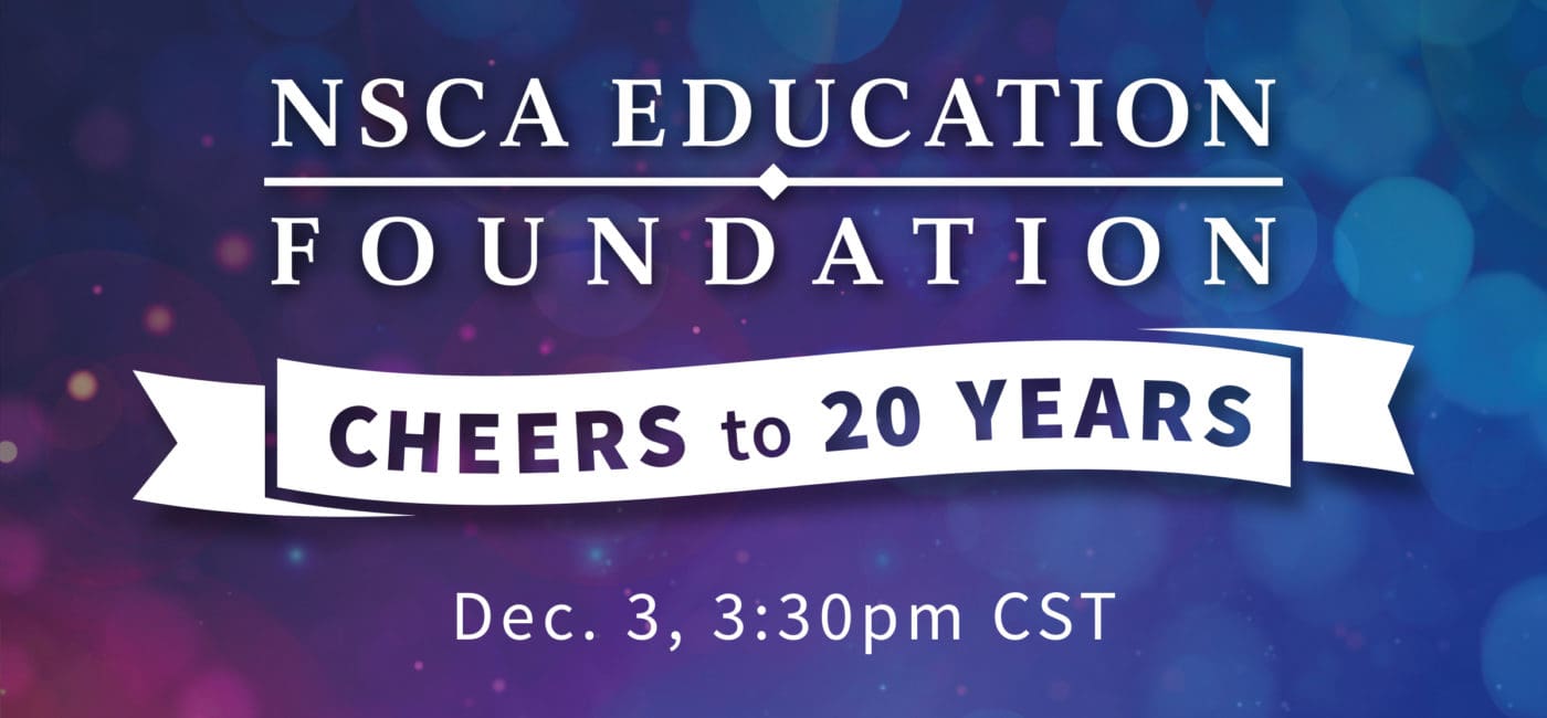 NSCA Education Foundation Hosts “Cheers to 20 Years” Virtual Fundraiser Dec. 3