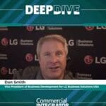 Dan Smith VP of Business Dev for LG Business Solutions USA