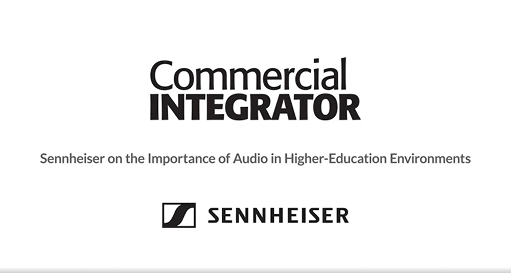 Sennheiser on the Importance of Audio in Higher-Education Environments