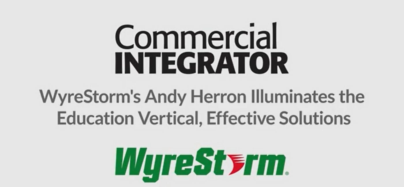 WyreStorm Illuminates the Education Vertical, Effective Solutions