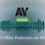 AV+ Podcast Title Slide: Mike Pederson on 4K/8K Fever