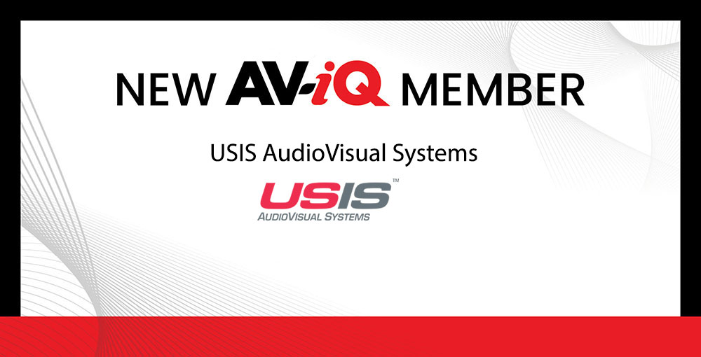 USIS AudioVisual Systems is the latest AV solutions provider to join AV-iQ.