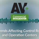 title slide: AV+ podcast Six Trends Affecting Control Rooms