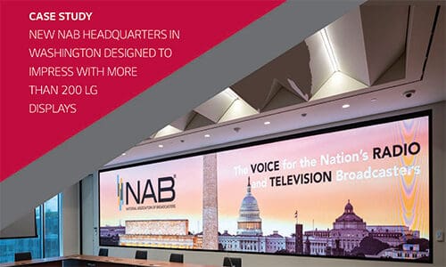 Case Study: New NAB Headquarters in Washington Designed to Impress with More Than 200 LG Displays
