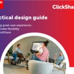 Creating Great User Experience and Ultimate Office Space Flexibility with Clickshare