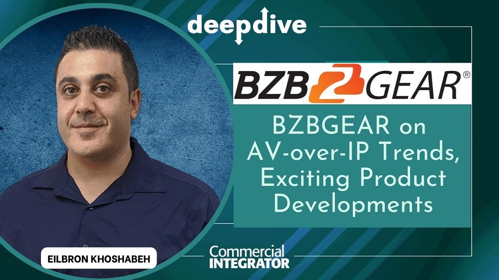 Eilbron Khoshabeh on BZBGEAR on AV-over-IP Trends, Exciting Product Developments