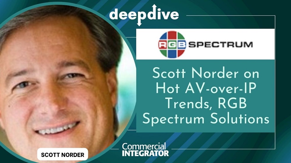 Scott Norder on Hot AV-over-IP Trends, RGB Spectrum Solutions