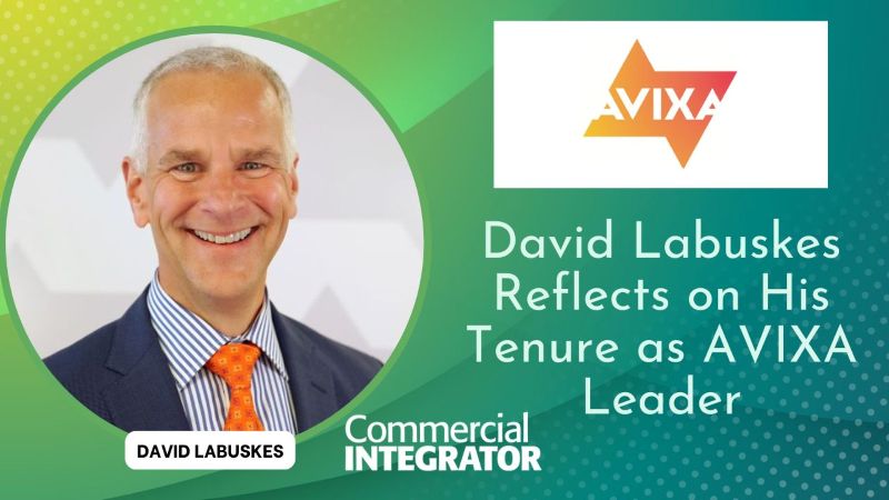 David Labuskes Reflects on His Tenure as AVIXA Leader