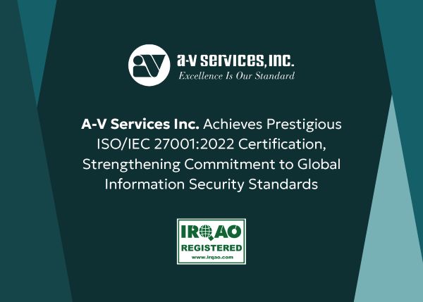 A-V Services Inc. Earns ISO/IEC 27001:2022 Certification