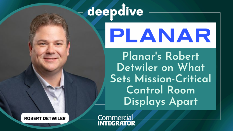 Planar's Robert Detwiler on What Sets Mission-Critical Control Room Displays Apart